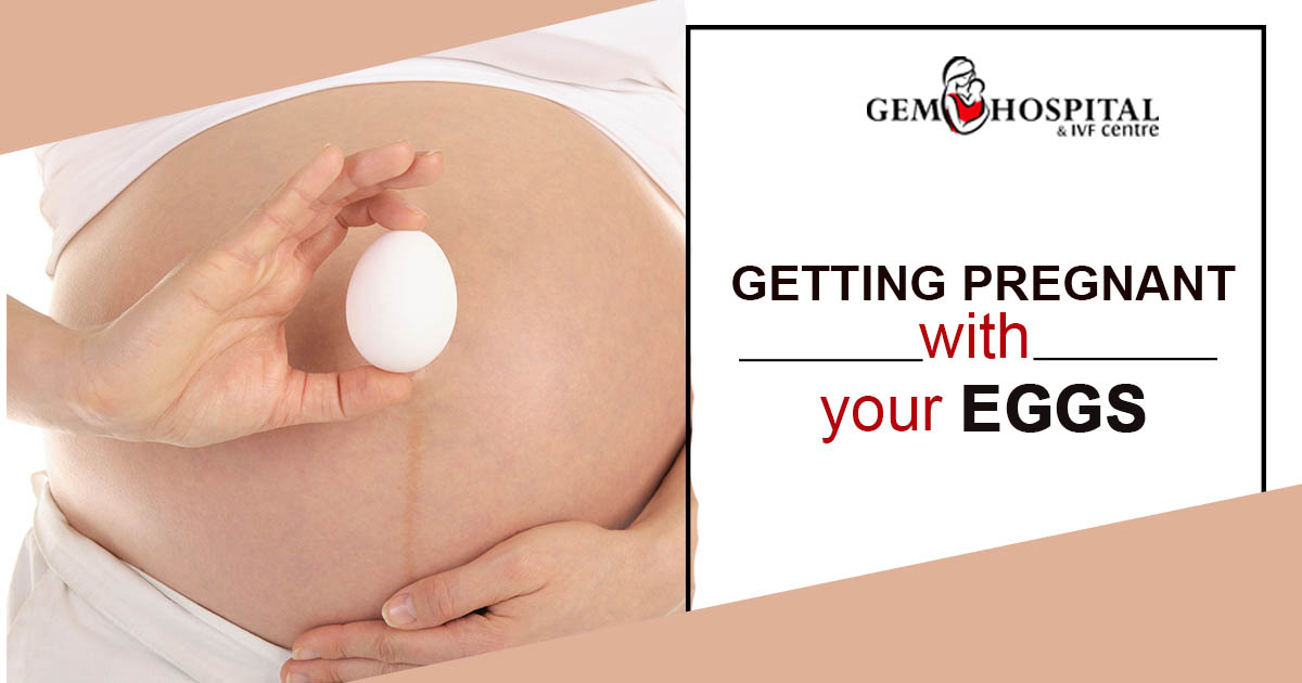 Getting pregnant with your eggs