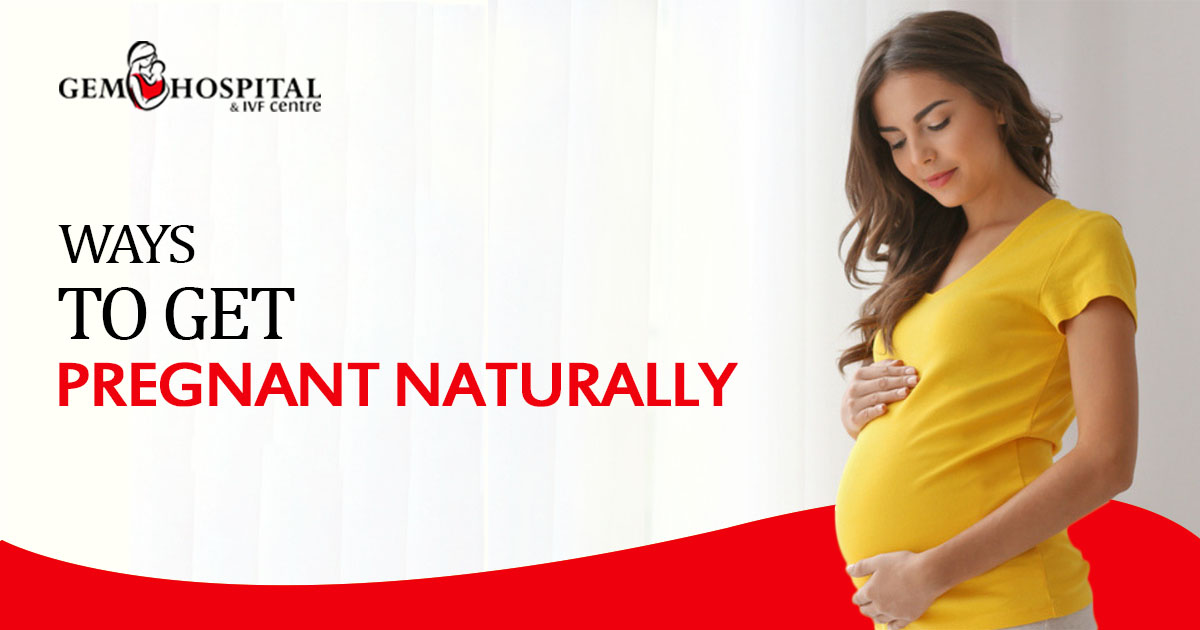 What are the various ways to get Pregnant Naturally and