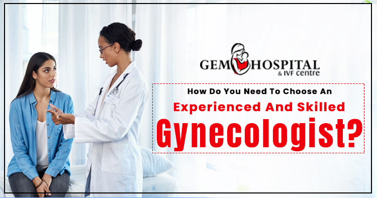 How-do-you-need-to-choose-an-experienced-and-skilled-gynecologist