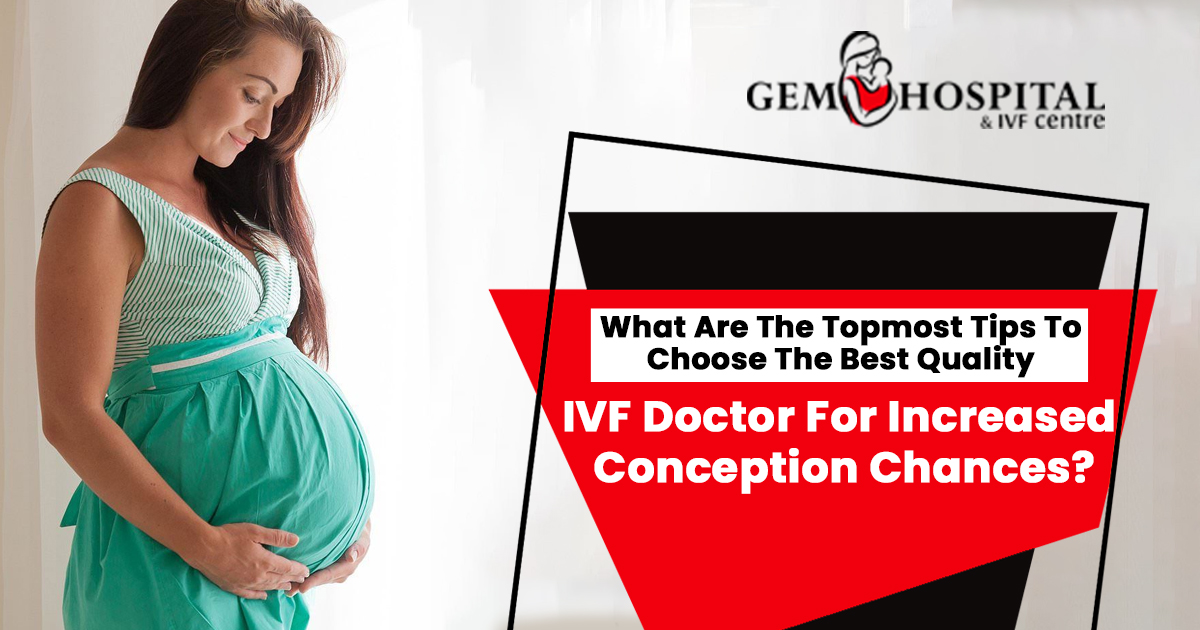 How-to-make-sure-that-you-select-the-best-IVF-doctor-for-increased-conception-chances