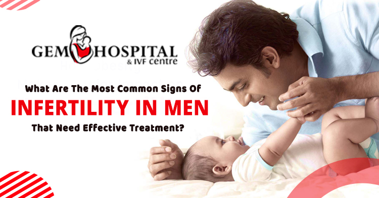 What-are-the-most-common-signs-of-Infertility-in-men-that-need-effective-treatment