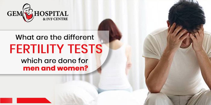 What are the different fertility tests which are done for men and women