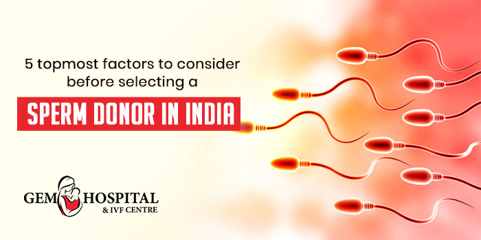 5 topmost factors to consider before selecting a sperm donor in India