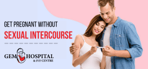 Get pregnant without sexual intercourse