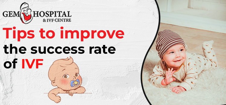 Tips to improve the success rate of IVF