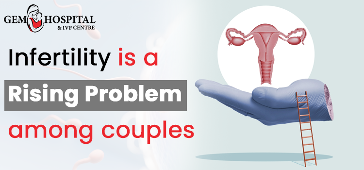 infertility is a rising problem among couples.
