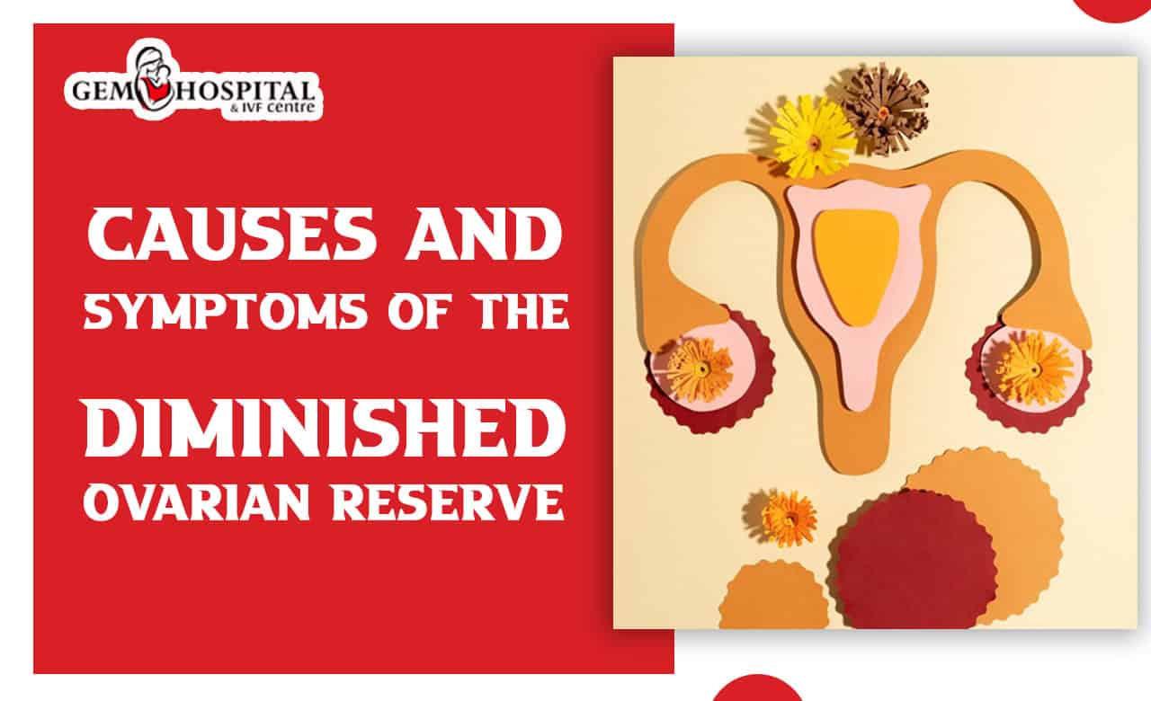 Causes and symptoms of the Diminished Ovarian Reserve