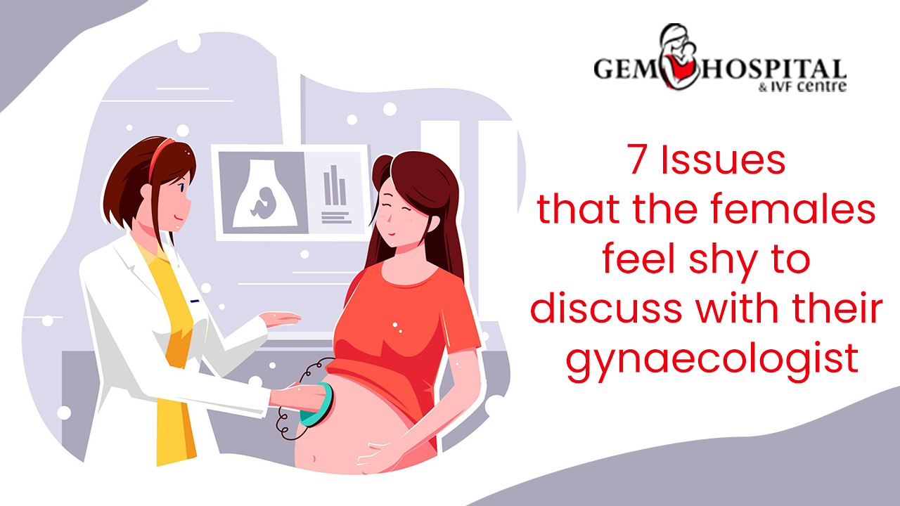 7 Issues that the females feel shy to discuss with their gynaecologist